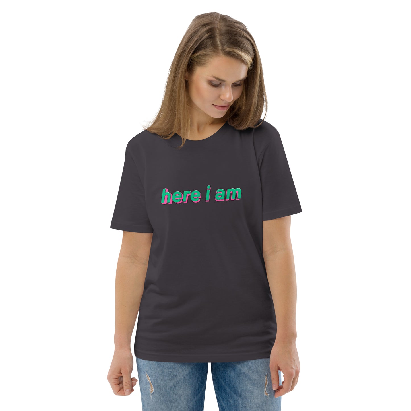 Here I Am Unisex Organic Cotton T-shirt