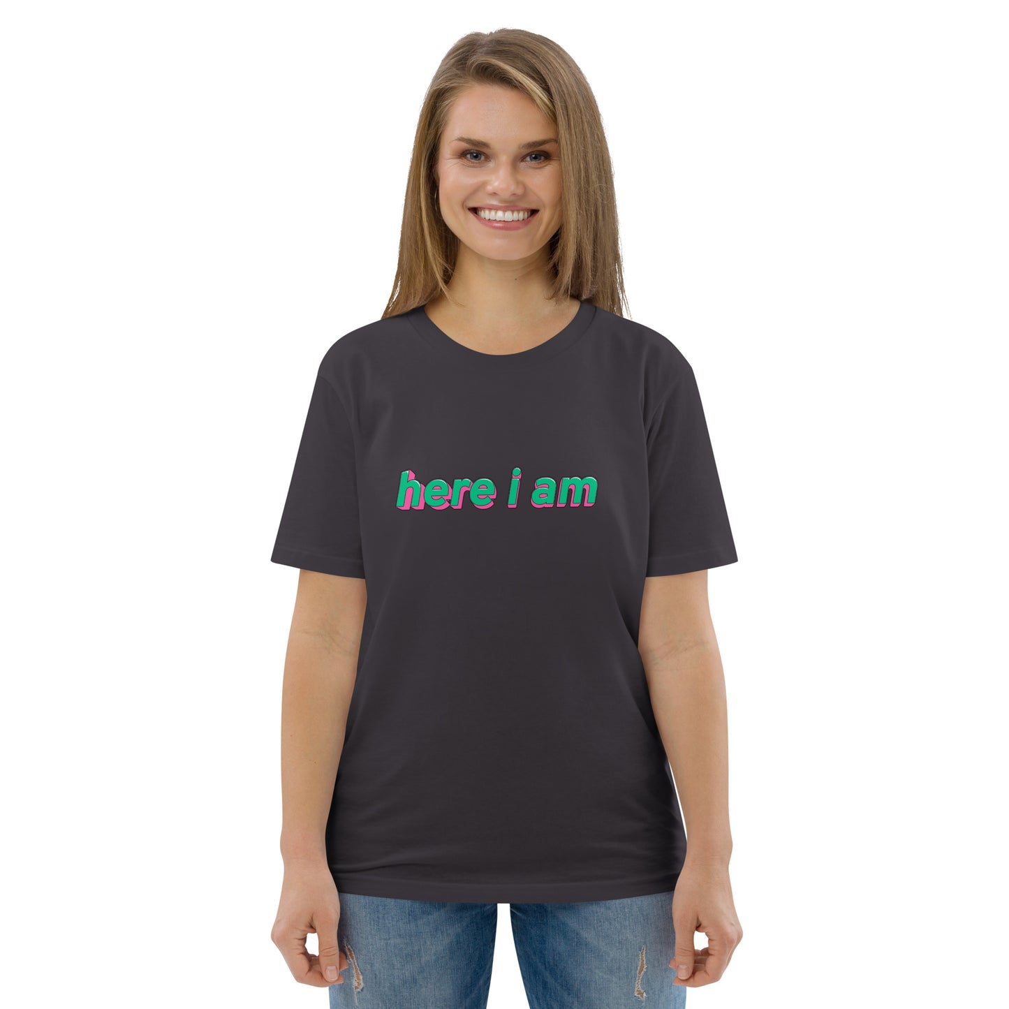 Here I Am Unisex Organic Cotton T-shirt