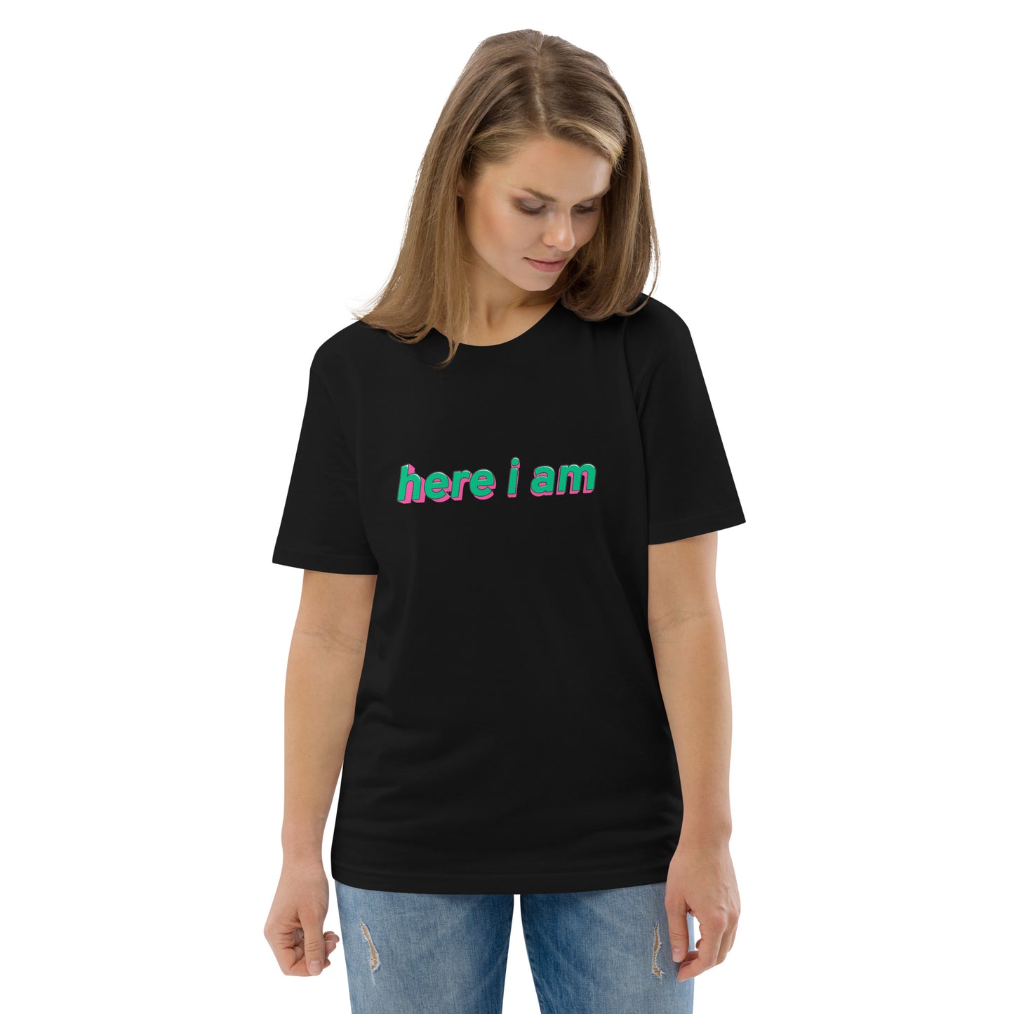 Here I Am Unisex Organic Cotton T-shirt