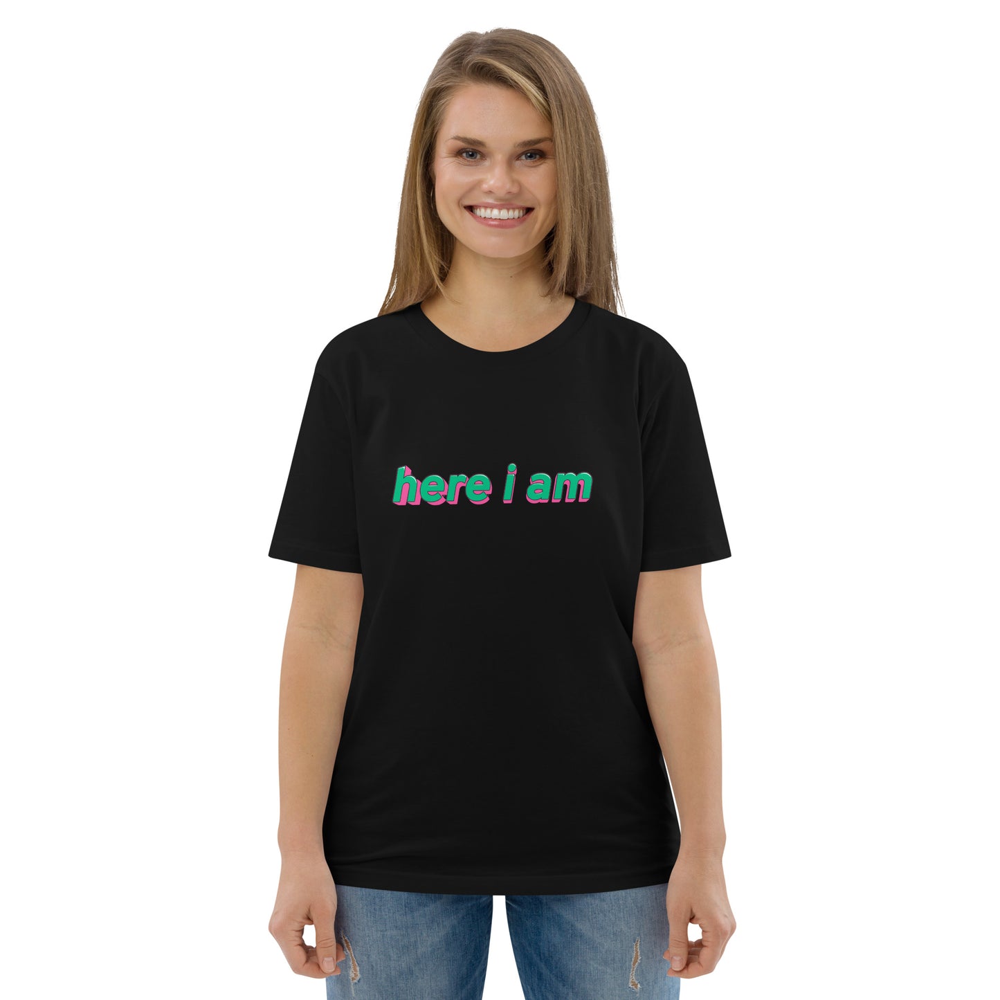 Here I Am Unisex Organic Cotton T-shirt