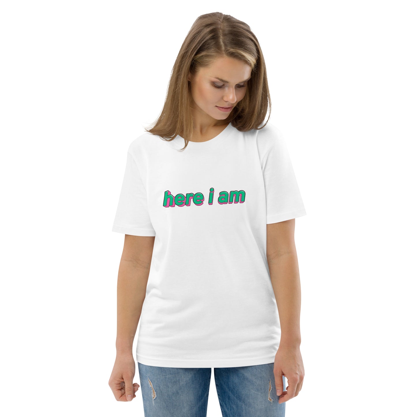 Here I Am Unisex Organic Cotton T-shirt