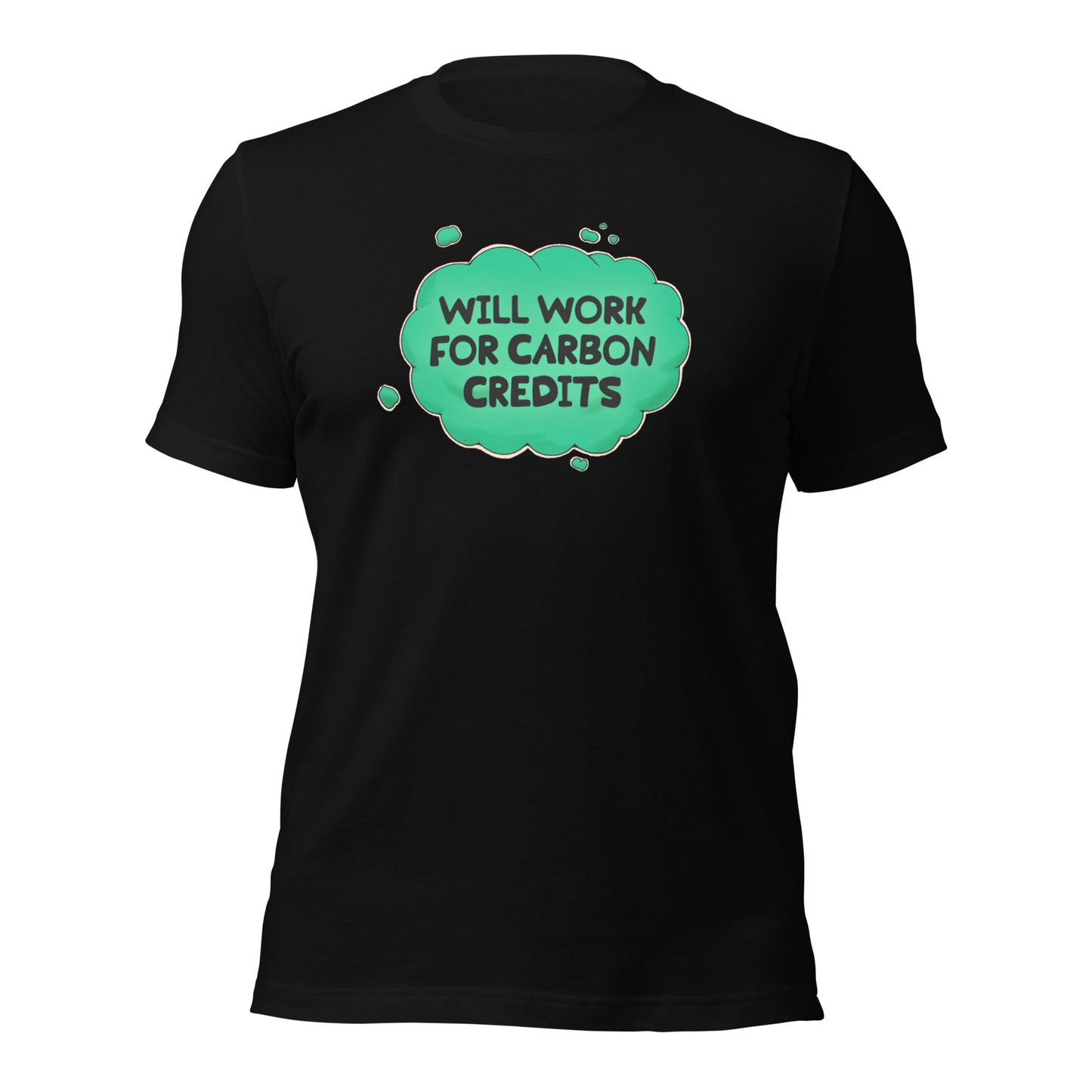 Will Work For Carbon Credits Unisex Staple Eco T-shirt