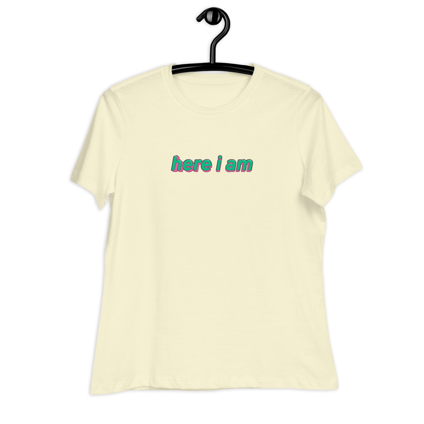 Here I Am Relaxed Fitted T-Shirt