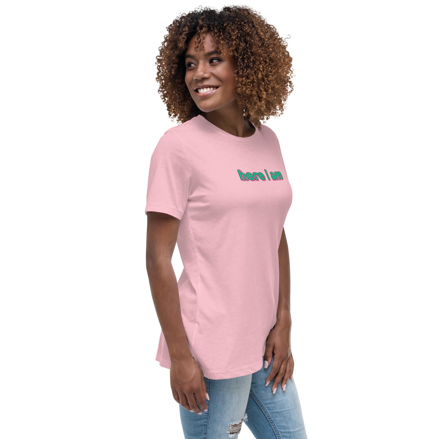 Here I Am Relaxed Fitted T-Shirt
